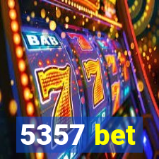 5357 bet